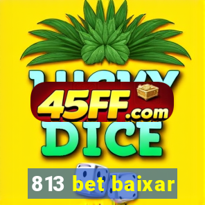 813 bet baixar